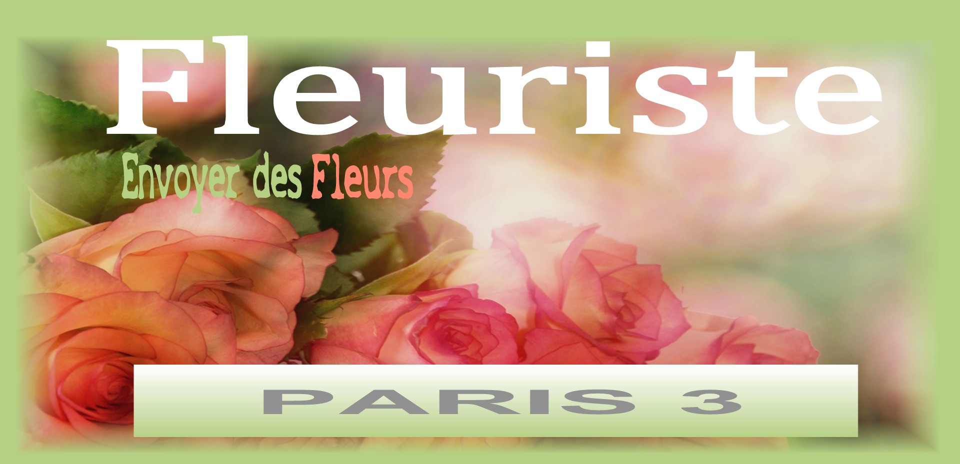 Nos fleuristes livrent des fleurs à PARIS 3 - Envoyer des fleurs