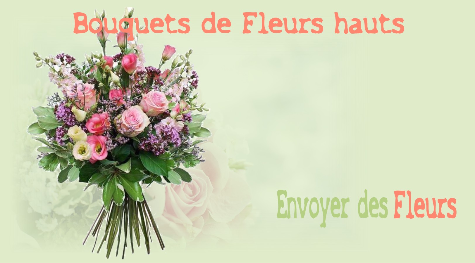 LES BOUQUETS HAUTS - FLEURISTE des ALPES MARITIMES - ENVOYER DES FLEURS