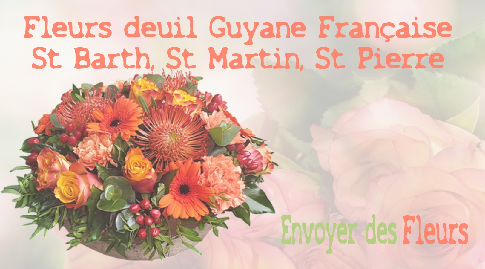 Des Fleurs de deuil pour Guyane Française, St Pierre, St Barth et St Martin